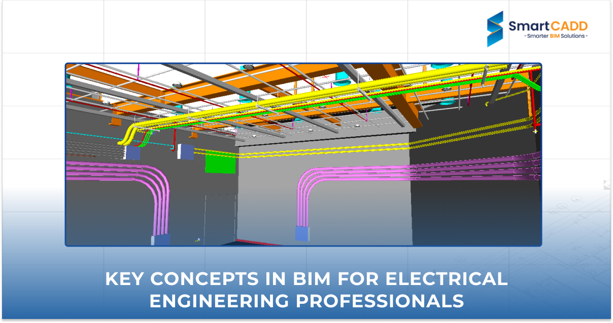 Key Concepts in BIM for Electrical Engineering Professionals